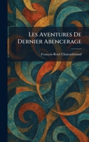 Les Aventures De Dernier Abencerage (French Edition) 1025786688 Book Cover