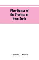 Place-names of the province of Nova Scotia 9353605148 Book Cover