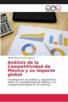 Análisis de la Competitividad de México y su impacto global 6202158662 Book Cover