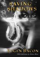 Saving Shadows 1914953053 Book Cover