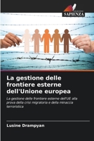 La gestione delle frontiere esterne dell'Unione europea (Italian Edition) 6209874525 Book Cover