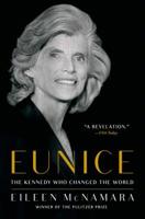 Eunice: The Kennedy Who Changed the World 1451642261 Book Cover