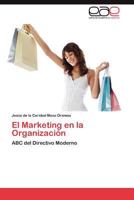 El Marketing En La Organizacion 3844341447 Book Cover