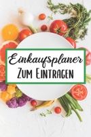 Einkaufsplaner Zum Eintragen: Essensplaner | Einkausfplan A5,  Einkaufsliste, Menüplaner | 52 Wochenplan (German Edition) 1689091088 Book Cover