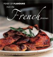 Feast of Flavours from the French Kitchen 9812611711 Book Cover