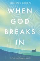 When God Breaks In 1444787950 Book Cover