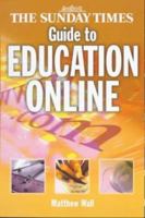 The Sunday Times Guide to Education Online 0007102410 Book Cover