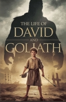 The Life of David and Goliath (Biblical Biography) B0F4HK17MJ Book Cover