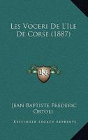 Les Voceri De L'Ile De Corse (1887) 116017721X Book Cover