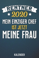 Kalender: 2020 A5 1 Woche 2 Seiten - 110 Seiten - Rente 2020 - Chef ist meine Frau (German Edition) 1656379694 Book Cover