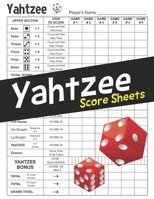 Yahtzee Score Sheets: Large 8.5 x 11 inches Correct Scoring Instruction with Clear Printing | Yahtzee Score Cards | Dice Board Game | Yahtzee Score Pads | Vol.4 169288378X Book Cover