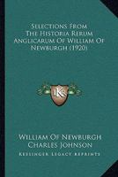 Selections From the Historia Rerum Anglicarum of William of Newburgh, by Charles Johnson, M. A 1104464357 Book Cover