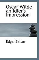 Oscar Wilde: An Idler's Impression 143701996X Book Cover