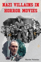 Nazi Villains in Horror Movies B0GDM4J2KT Book Cover