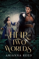 The Heir of Two Worlds 1456656627 Book Cover