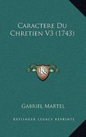 Caractere Du Chretien V3 (1743) 1166483541 Book Cover