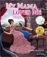 My Mama Loves Me: I'm Her Little Girl 1620869152 Book Cover