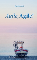 Agile, Agile! (Italian Edition) B0H4VF5C34 Book Cover