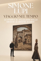 VIAGGIO NEL TEMPO: La storia di VILLALAGO dalle origini ai nostri giorni (Italian Edition) B0HC3461X9 Book Cover