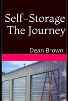 Self-Storage The Journey: Getting Into The Business 1521077134 Book Cover