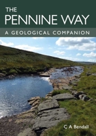 Pennine Way: A Geological Companion 0719845572 Book Cover