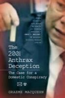 The 2001 Anthrax Deception: The Case for a Domestic Conspiracy 0986073121 Book Cover