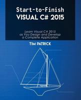 Start-To-Finish Visual C# 2015 0996465421 Book Cover
