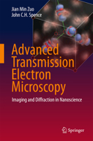 Advanced Transmission Electron Microscopy: Imaging and Diffraction in Nanoscience 1493982494 Book Cover