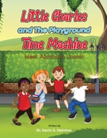 Little Charles and The Playground Time Machine Meet Abraham Lincoln 1088235905 Book Cover