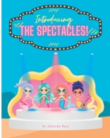 Introducing...The Spectacles! B0BPW62QSN Book Cover