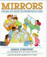 Mirrors: Finding Out About the Properties of Light (Boston Children's Museum Activity Books) 0688105912 Book Cover
