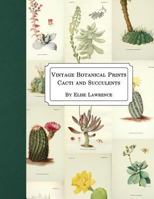 Vintage Botanical Prints: Cacti and Succulents 1546591583 Book Cover