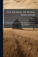 The Journal Of Rural Education, Volume 2... 1277487030 Book Cover