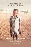 Dreams of a Village Boy: My Journey from Africa to America B0DY5MXKS5 Book Cover