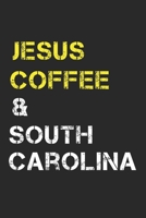 Jesus Coffee & South Carolina: South Carolina Composition Notebook South Carolina Gifts And Souvenirs- Writing Journal/Diary To Write In For Jesus And ... Journal Planner, Blank Book 6 X 9, 110 pages 1672106338 Book Cover
