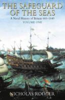 The Safeguard of the Sea: A Naval History of Britain, 660-1649 0140297243 Book Cover