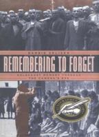 Remembering to Forget: Holocaust Memory through the Camera's Eye 0226979733 Book Cover