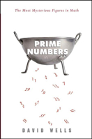 Prime Numbers: The Most Mysterious Figures in Math 1620458241 Book Cover
