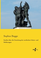 Studien Uber Die Entstehung Der Nordischen Gotter- Und Heldensagen 114325094X Book Cover