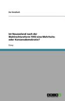 Ist Neuseeland nach der Wahlrechtsreform 1993 eine Mehrheits- oder Konsensdemokratie? 3640770013 Book Cover