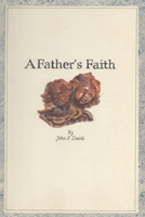 A Father's Faith: A Book of Prayers 1732649111 Book Cover