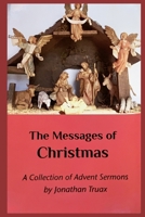 The Messages of Christmas: A Collection of Advent Sermons B0CNWJH58L Book Cover