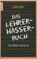 Das Lehrerhasser-Buch. Eine Mutter rechnet ab 3426778343 Book Cover