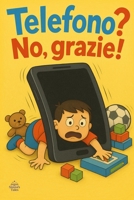 Telefono? No, grazie! (Italian Edition) B0FNKPPCTL Book Cover