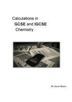 Calculations in GCSE and IGCSE Chemistry 1326765493 Book Cover