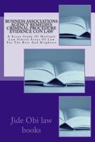 Business Associations Agency Remedies Criminal Procedure Evidence Con Law: A Essay Study of Multiple Law School Areas of Law for the Best and Brightest 1530846196 Book Cover
