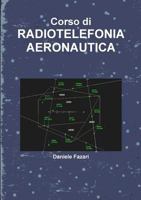 Corso di Radiotelefonia Aeronautica 1326987542 Book Cover