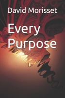 Every Purpose: A novel B0H23X1TW2 Book Cover