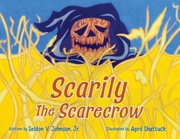 Scarily the Scarecrow 1962561941 Book Cover