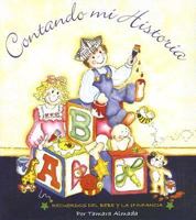 Contando Mi Historia: Recuerdos del Bebe y la 1a Infancia (Spanish Edition) 9874399260 Book Cover